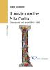 Il nostro ordine � la carit�. Cistercensi nei secoli XII e XIII