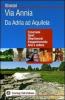 Via Annia. Da Adria ad Aquileia