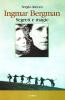 Ingmar Bergman. Segreti e magie