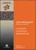 Camineras. Cale soberania? (Quale sovranit�?) Autonomia, federalismu, idipend�ntzia. Testo sardo e italiano