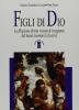 Figli di Dio. La filiazione divina vissuta e insegnata dal beato Escriv�
