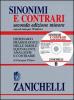 Sinonimi e contrari. Dizionario fraseologico delle parole equivalenti analoghe e contrarie. Edizione minore. Con CD-ROM