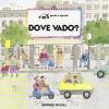 Dove vado?