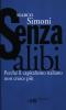 Senza alibi. Perch� il capitalismo italiano non cresce pi�
