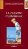 La Cassette mysterieuse