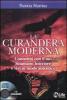 La curandera moderna. Connettiti con il tuo Sciamano Interiore e vivi in modo autentico. Con CD Audio