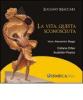 La vita, questa sconosciuta. Con CD Audio