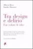 Tra design e delirio. Far volare le idee