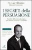 I segreti della persuasione