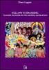 Yellow submarine. Viaggio psichedelico nel mondo dei Beatles