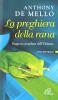 La preghiera della rana. Saggezza popolare dell'Oriente vol.1