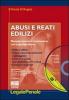 Abusi e reati edilizi. Con CD-ROM