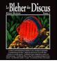 Le Bleher des Discus. Ediz. francese vol.1