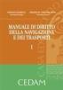 Manuale di diritto della navigazione e dei trasporti vol.1