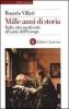 Mille anni di storia. Dalla citt� medievale all'unit� dell'Europa