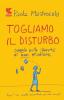 Togliamo il disturbo. Saggio sulla libert� di non studiare