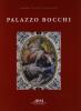 Palazzo Bocchi. La dimora di un erudito nella Bologna del Cinquecento