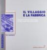 Il villaggio e la fabbrica. Insediamenti industriali in Gran Bretagna e in Italia: aspetti della struttura sociale
