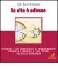 La vita � adesso