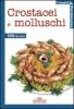 Crostacei e molluschi