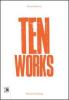 Ten works. Ediz. multilingue