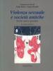 Violenza sessuale e societ� antiche. Profili storico-giuridici