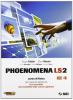 Phoenomena LS2. Corso di fisica per il biennio dei Licei scientifici. Licei scientifici delle scienze applicate