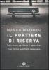 Il portiere di riserva. Pali, traverse, facce e panchine. Con Torino (e il Toro) nel cuore