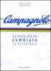 Campagnolo. La storia che ha cambiato la bicicletta