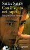 Con il vento nei capelli. Una palestinese racconta
