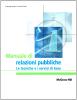 Manuale di relazioni pubbliche. Le tecniche e i servizi di base