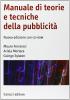Manuale di teorie e tecniche della pubblicit�. Con CD-ROM