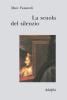 La scuola del silenzio. Il senso delle immagini nel XVII secolo