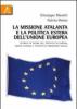 La missione Atalanta e la poltica estera dell'Unione Europea. Entrata in vigore del Trattato di Lisbona, azione esterna e capacit� di proiezione navale