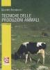 Tecniche delle produzioni animali. Per gli Ist. tecnici agrari