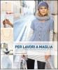 Come usare, adattare e progettare cartamodelli per lavori a maglia