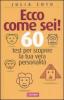 Ecco come sei! 60 test per scoprire la tua vera personalit�