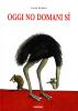 Oggi no domani s�
