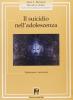 Il suicidio nell'adolescenza. Valutazione e intervento