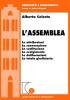 L' assemblea. Le attribuzioni, la convocazione, la costituzione, lo svolgimento, le deliberazioni, la tutela giudiziaria