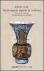 Verit� segrete esposte in evidenza. Sincretismo e fantasia. Contemplazione ed esotericit�