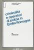 Criminalit� e operatori di polizia in Emilia-Romagna