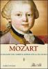 Mozart. Il ragazzo che cambi� il mondo con la sua musica
