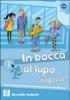In bocca al lupo, ragazzi! Con CD Audio. Per la Scuola media