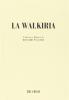 La walkiria. Prima giornata della trilogia: L'anello del nibelungo. Musica di Richard Wagner