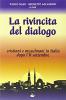 La rivincita del dialogo. Cristiani e musulmani in Italia dopo l'11 settembre