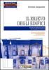 Il rilievo degli edifici. Tecniche di restituzione grafica per il progetto di intervento. Con CD-ROM
