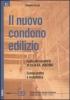 Il nuovo condono edilizio. Guida alla sanatoria di cui al D.L.269/2003 convertito in L. 326/2003. Esempi pratici e modulistica