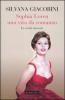 Sophia Loren una vita da romanzo. Le verit� nascoste