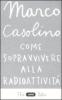 Come sopravvivere alla radioattivit�